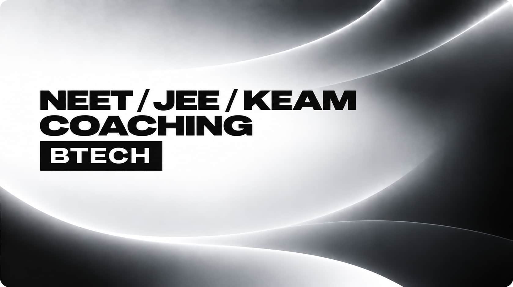 NEET / JEE / KEAM Coaching